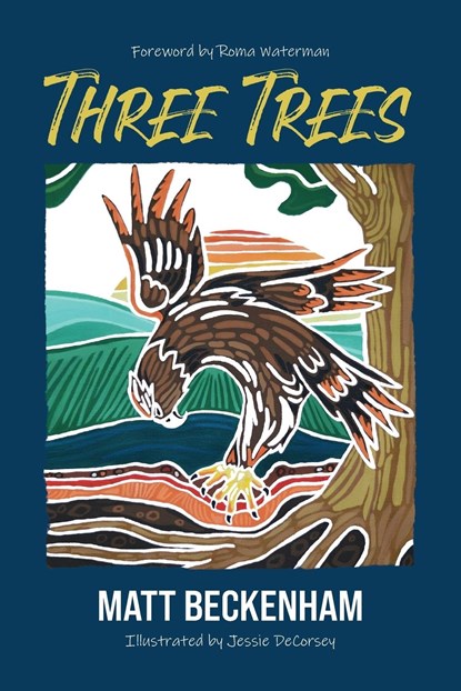 Three Trees, Matt Beckenham ;  Jessie Decorsey - Paperback - 9780645786804