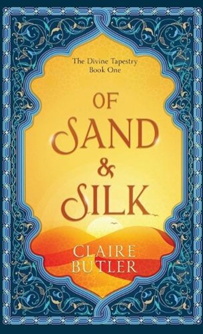Of Sand & Silk, Claire Butler - Gebonden - 9780645794861