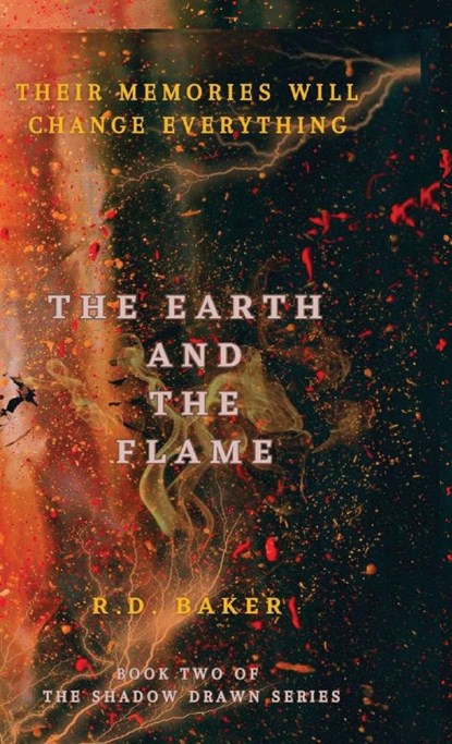 The Earth and The Flame, Rd Baker - Gebonden - 9780645820751