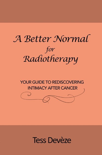 A Better Normal for Radiotherapy, Tess Devèze - Paperback - 9780645824445
