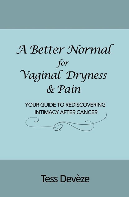 A Better Normal for Vaginal Dryness & Pain, Tess Devèze - Paperback - 9780645824469