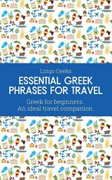 Essential Greek Phrases for Travel - Lingo Geeks - 9780645836745