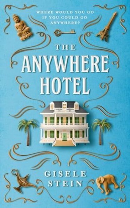 The Anywhere Hotel, Gisele Stein - Ebook - 9780645892901
