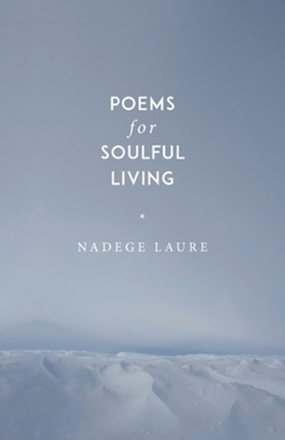 Poems for Soulful Living, Nadege Laure - Paperback - 9780645899306