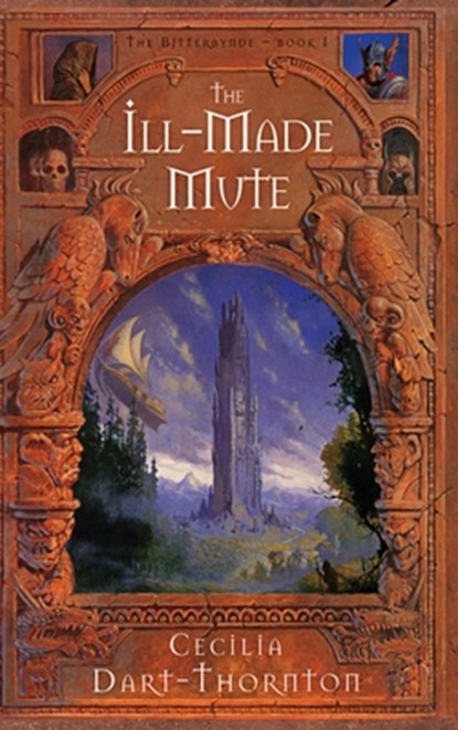The Ill-Made Mute: Special Edition, Cecilia Dart-Thornton - Gebonden - 9780645948721