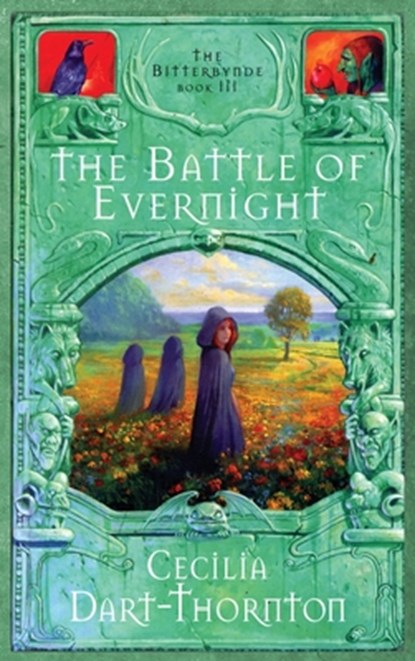 The Battle of Evernight - Special Edition: The Bitterbynde Book #3, Cecilia Dart-Thornton - Gebonden - 9780645948745