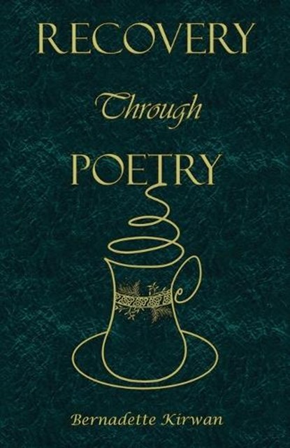 Recovery Through Poetry, Bernadette Kirwan - Paperback - 9780645952018