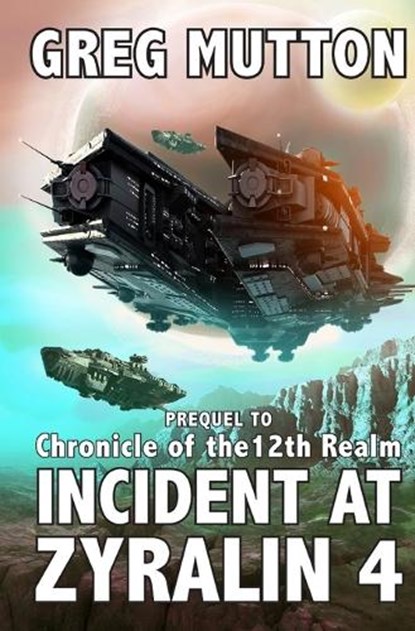Incident at Zyralin 4, Greg Mutton - Paperback - 9780645978919