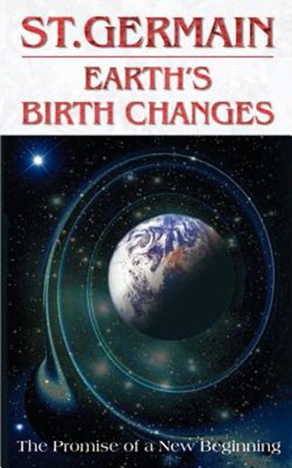 Earth's Birth Changes, St Germain ; Azena - Paperback - 9780646136073