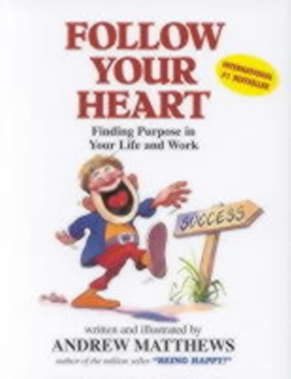 Follow Your Heart, Andrew Matthews - Paperback - 9780646310664