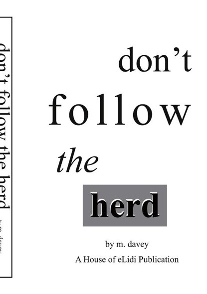 Don't Follow the Herd, M Davey - Paperback - 9780646492933