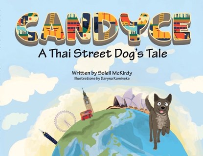 Candyce - A Thai Street Dog's Tale, Soleil McKirdy - Paperback - 9780646707082