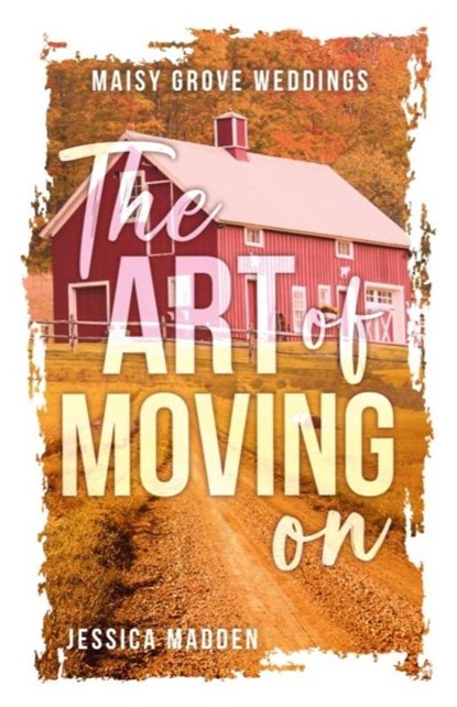 The Art of Moving On, Jessica Madden - Paperback - 9780646720234