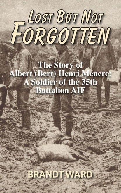 Lost But Not Forgotten, Brandt Ward - Gebonden - 9780646724188