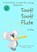 Toot! Toot! Flute, Amelia Jane Shaw - Paperback - 9780646854861