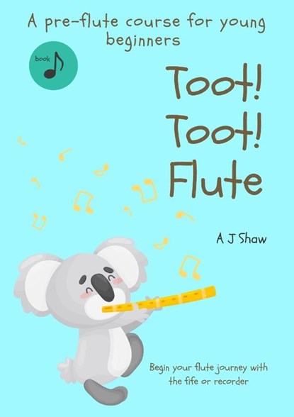 Toot! Toot! Flute, Amelia Jane Shaw - Paperback - 9780646854861