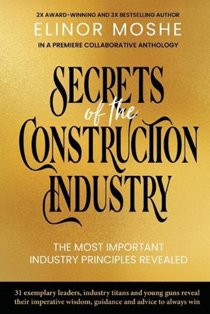 Secrets of the Construction Industry, Elinor Moshe - Paperback - 9780646887241