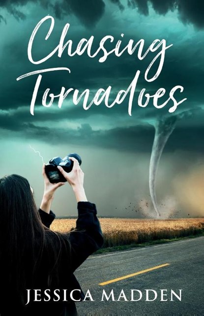 Chasing Tornadoes, Jessica Madden - Paperback - 9780646896229