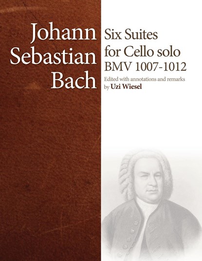 J.S. Bach Cello Suites, Uzi Wiesel - Paperback - 9780646921907