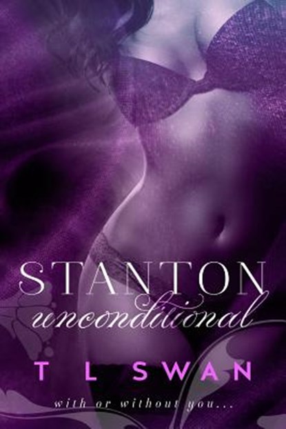 Stanton Unconditional, T. L. Swan - Paperback - 9780646932477