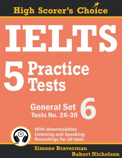 IELTS 5 Practice Tests, General Set 6, BRAVERMAN,  Simone ; Nicholson, Robert - Paperback - 9780648000099