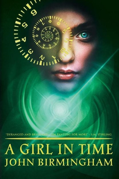A Girl in Time, John Birmingham - Paperback - 9780648003601
