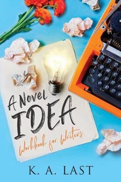 A Novel Idea, K A Last - Overig - 9780648025764