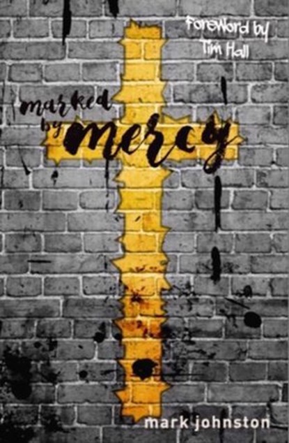 Mark by Mercy, Mark Johnston - Ebook - 9780648045120