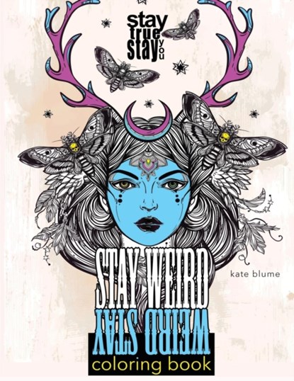 Stay Weird Coloring Book, Kate Blume - Paperback - 9780648076865