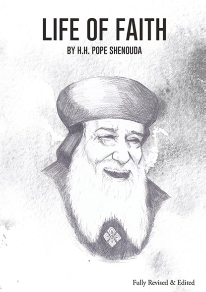 Life of Faith Edited, H H Pope Shenouda - Paperback - 9780648123439