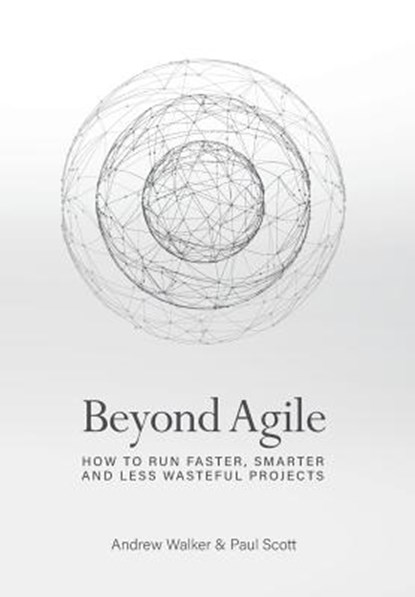 Beyond Agile, WALKER,  Andrew - Gebonden - 9780648161202
