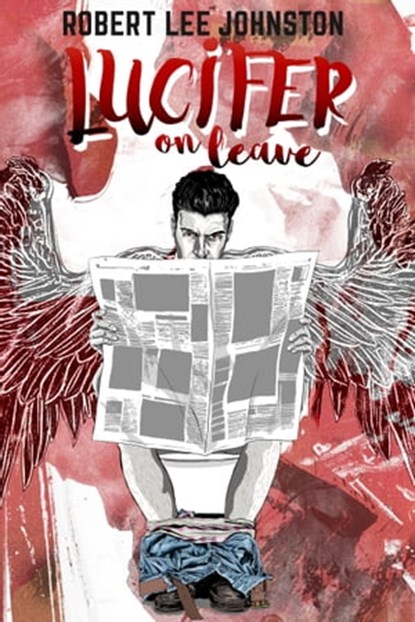 Lucifer on Leave, Robert Lee Johnston - Ebook - 9780648185543