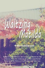 Waltzing Matilda - Linda Ruth Brooks ; Jo Tregellis ; Victoria (Professional Background in Teaching and Communications Management) Norton - 9780648190240