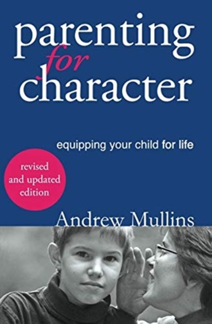 Parenting for Character, Mullins Andrew - Paperback - 9780648198451