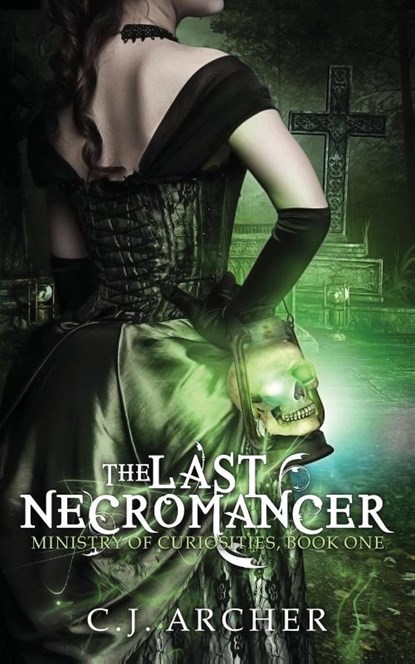 The Last Necromancer, C J Archer - Paperback - 9780648214601