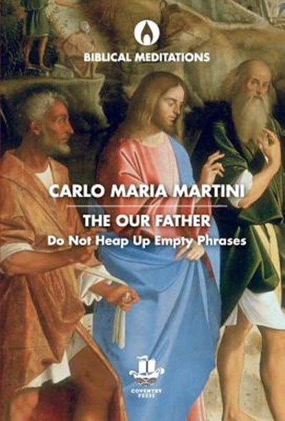 The Our Father, Carlo Maria Martini - Gebonden - 9780648230380