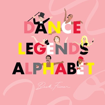 Dance Legends Alphabet, Beck Feiner - Gebonden - 9780648261674