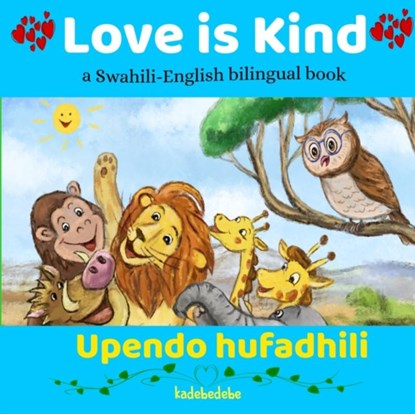 Love is Kind, Kadebe Debe - Paperback - 9780648282594