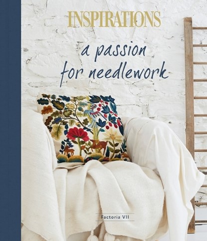 A Passion for Needlework: Factoria VII, Inspirations Studios - Gebonden - 9780648287315