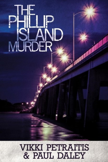 The Phillip Island Murder, Vikki Petraitis - Paperback - 9780648293743