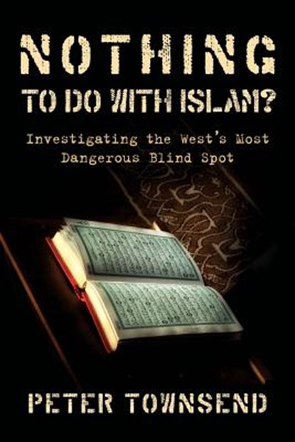 Nothing to Do with Islam?, Townsend Peter - Paperback - 9780648313212