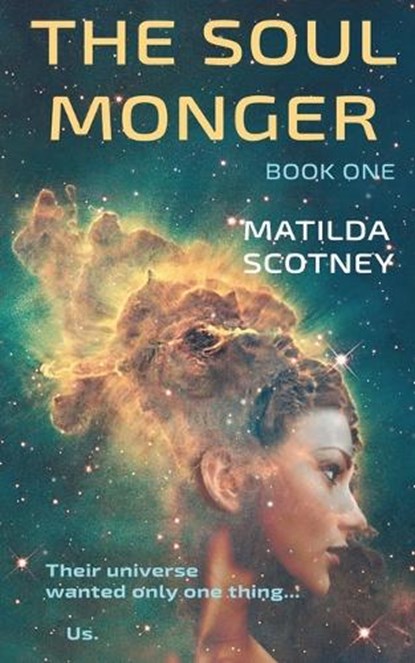 THE SOUL MONGER, SCOTNEY,  Matilda - Paperback - 9780648319153