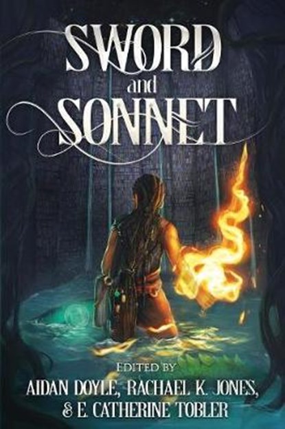 Sword and Sonnet, DOYLE,  Aidan ; Jones, Rachael K ; Tobler, E Catherine - Paperback - 9780648334200