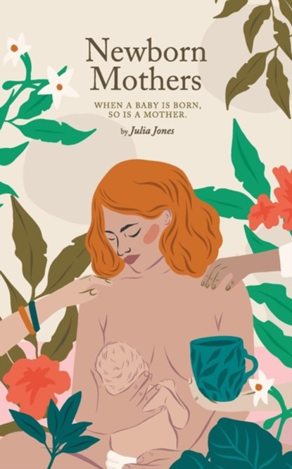 Newborn Mothers, Julia Jones - Paperback - 9780648343141