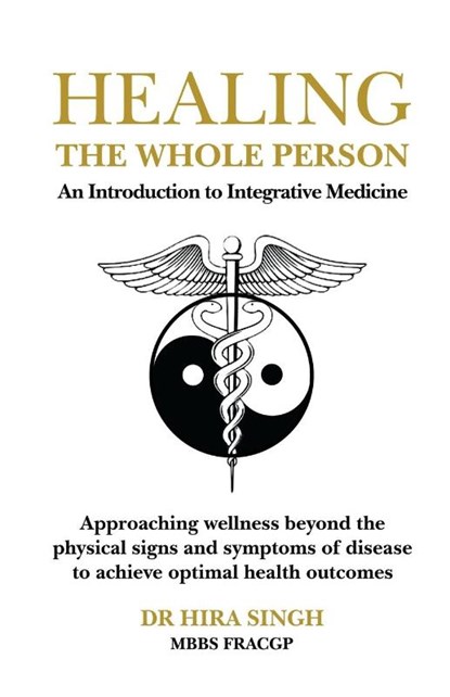 Healing the Whole Person, Hira Singh - Paperback - 9780648344353