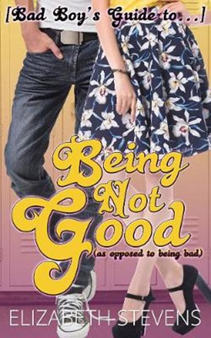 Being Not Good, STEVENS,  Elizabeth - Paperback - 9780648438199