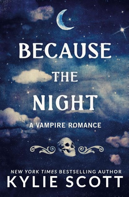 Because the Night, Kylie Scott - Paperback - 9780648457398