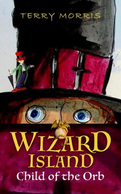 Wizard Island: Child of the Orb, Terry Morris - Ebook - 9780648468219