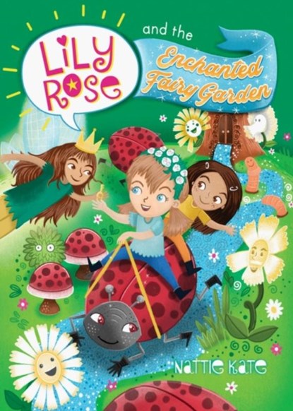 Lily Rose and the Enchanted Fairy Garden, Nattie Kate Mason - Paperback - 9780648485377