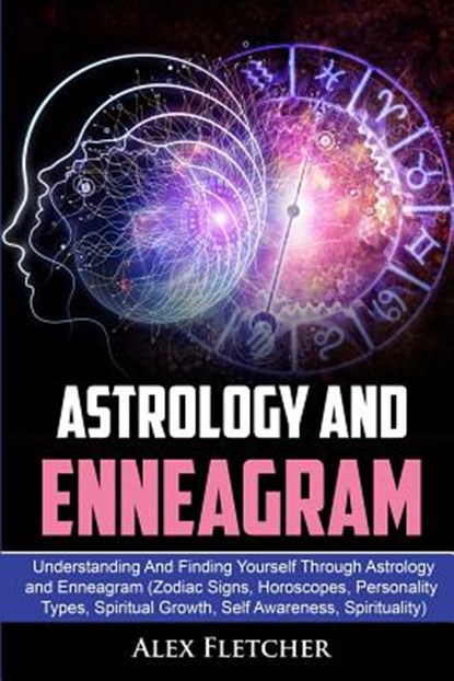 Astrology And Enneagram, Alex Fletcher - Paperback - 9780648557654